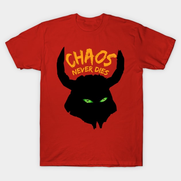 Chaos Never Dies T-Shirt by CreatureCorp